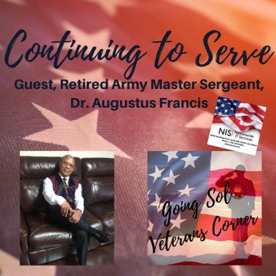 Continuing to Serve with Guest, Retired Army Master Sergeant, Dr. Augustus Francis