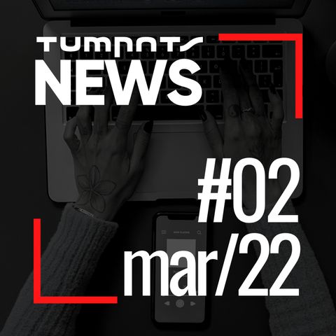 #02 Março 2022 - Tumpats News