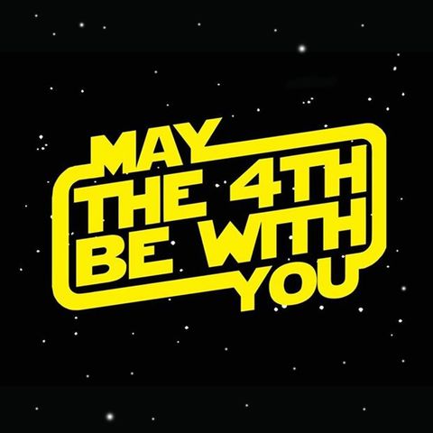May The 4th...well, you know