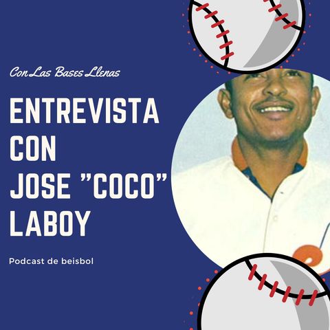 Entrevista con el ex grandes ligas boricua: Jose "Coco" Laboy