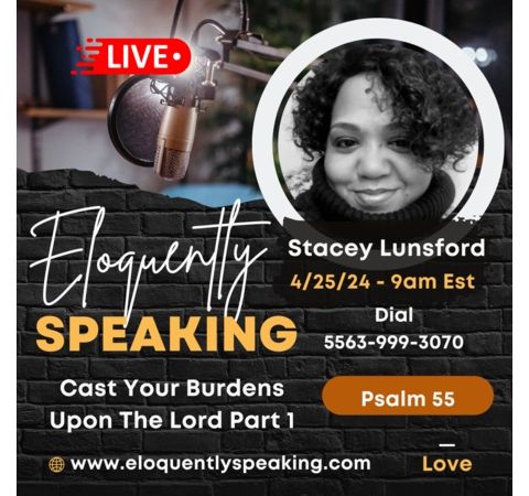 Cast Your Burdens Upon The Lord Part 1 With Stacey Lunsford