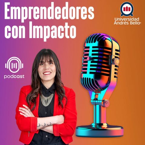 Emprendedores con Impacto T2 E1 Alejandra Allendes