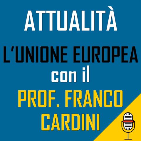 Speciale Unione Europea del 27-04-2020 con il Prof. Franco Cardini