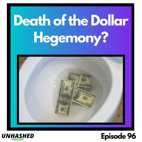 Death of the Dollar Hegemony_