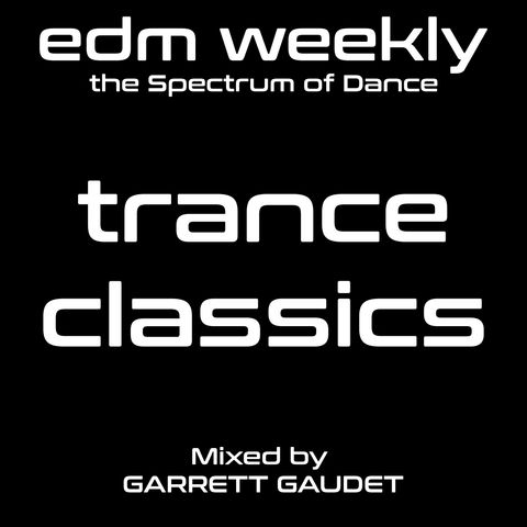 Trance Classics Mix | EDM Weekly 336