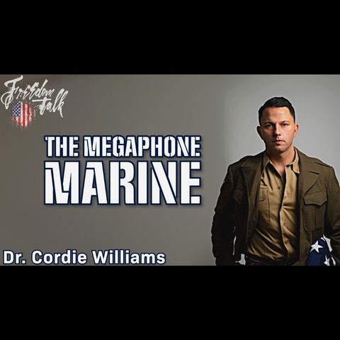 The Megaphone Marine: Dr. Cordie Williams