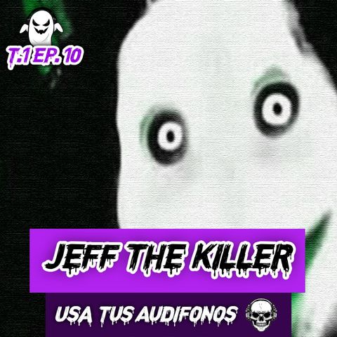 JEFF THE KILLER - CREEPYPASTA DE TERROR EN 8D 💀🎧