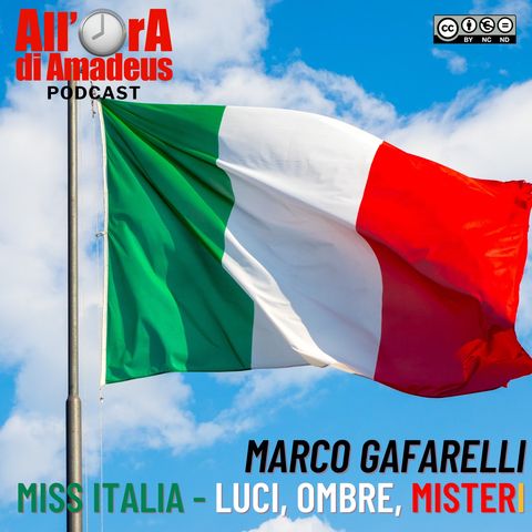 Marco Gafarelli - MIss Italia: luci, ombre e misteri