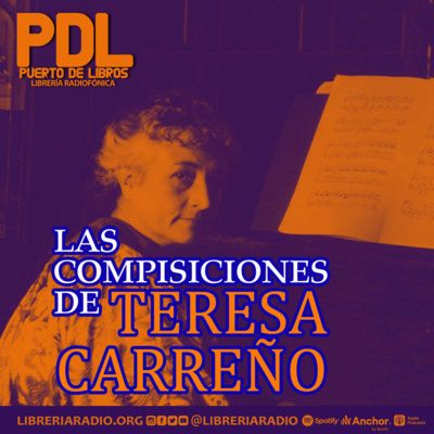 #319: Las composiciones de Teresa Carreño