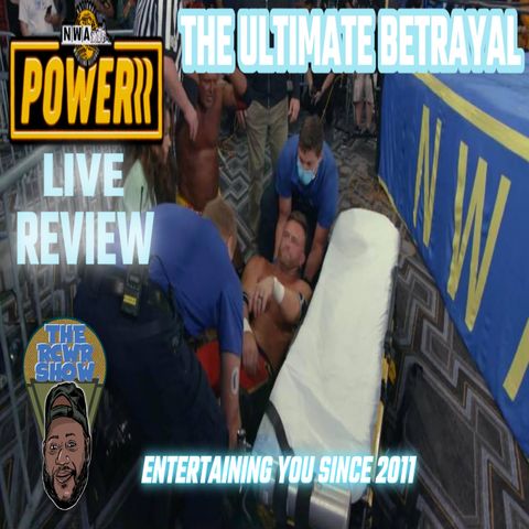 NWA POWERRR 10/5/21-The Ultimate Betrayal Activated! The RCWR Show