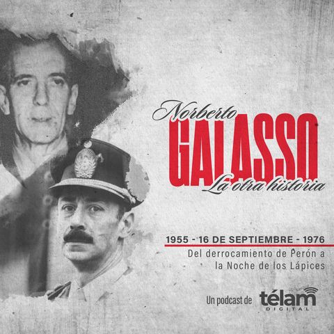 1955 - 16 de septiembre - 1976. Del derrocamiento de Perón a la Noche de los Lápices