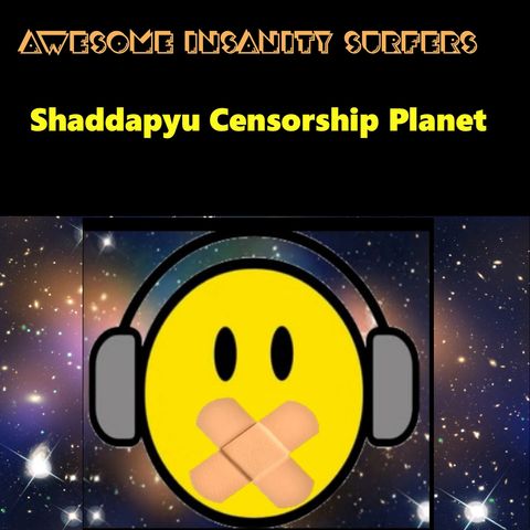Shaddapyu Censorship Planet