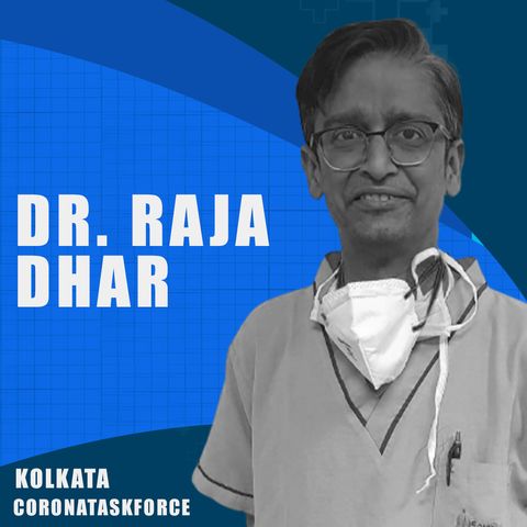 EPISODE 5: Dr Raja Dhar I OVERCOMING COVID19 DOCTORS' DIARIES | IndiaPodcasts Originals