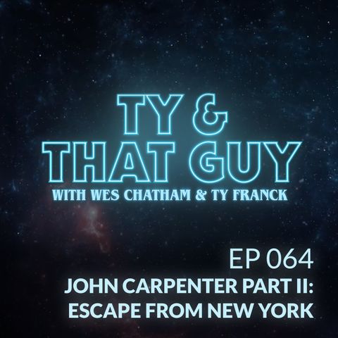 Ep. 064 - John Carpenter Part II: Escape from New York