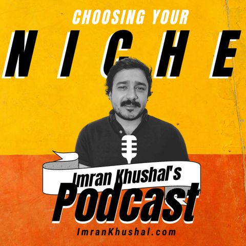 How To Choose Your Freelance Writing Niche | Urdu | Imran Khushal