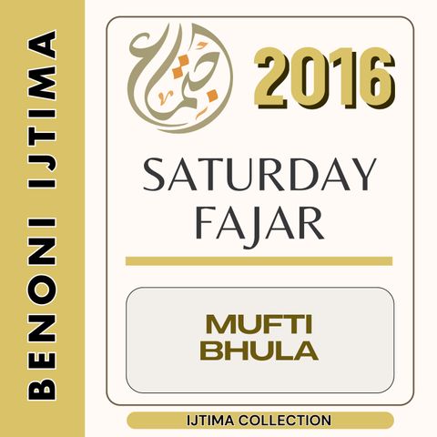 02 Saturday Fajr Mufti Bhula