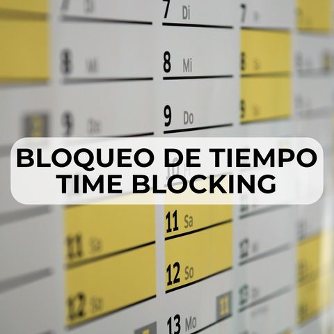 15 Bloqueo de tiempo o time blocking