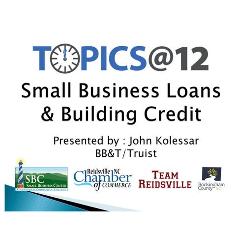 Topics @12 - How to Start a Business - Presented By: Ruben Gonzales