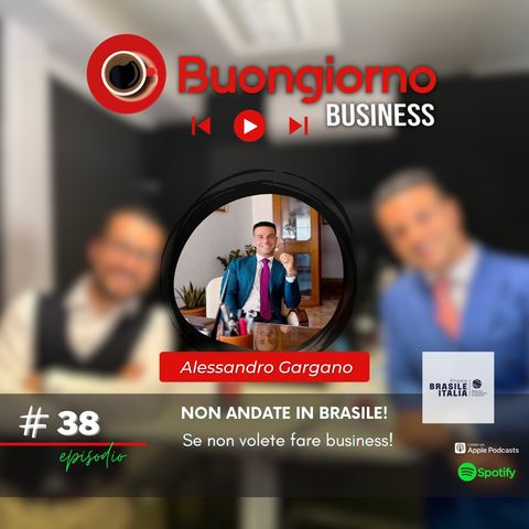 Non andate in BRASILE! Se non volete fare business - Alessandro Gargano (Promo Brasile Italia)