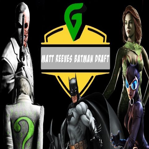 The Batman Matt Reeves Fan Cast Draft