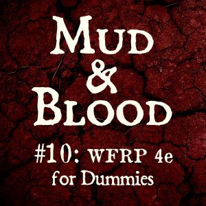 10: WFRP 4E for Dummies