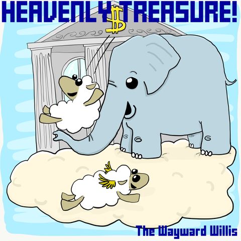 19: What Even Are Heavenly Treasures?