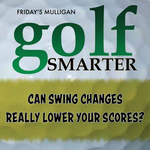 Can Swing Changes Really Lower Your Score? Featuring Jim Waldron