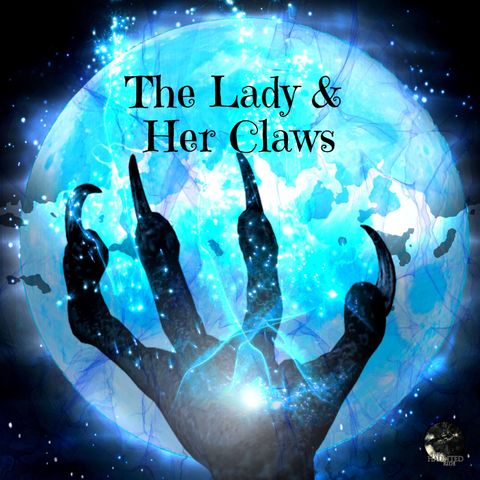 EP - 35 The Lady & Her Claws | Paranormal, Supernatural, Ghosts