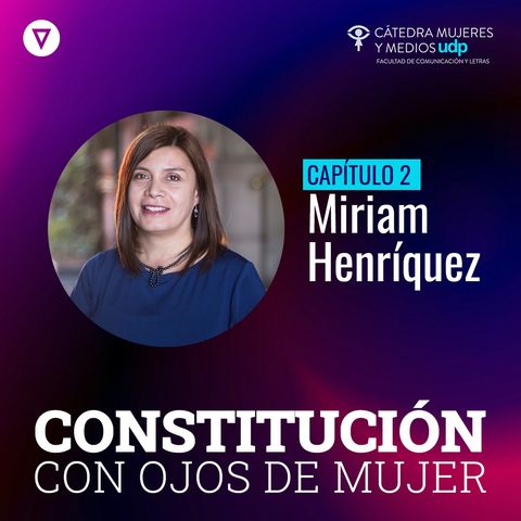 Capítulo 2: Miriam Henríquez