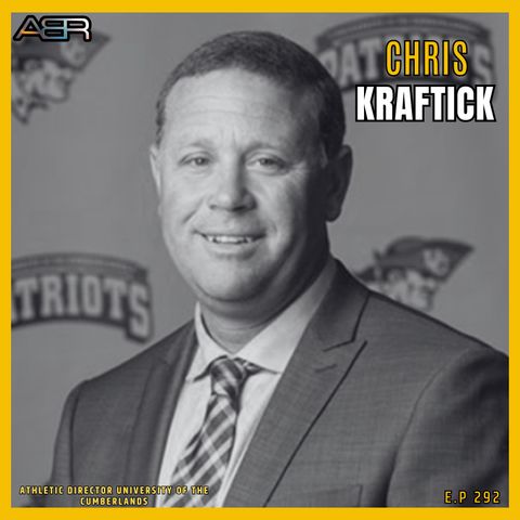 Building Championship Programs: Insights from University of the Cumberlands AD, Chris Kraftick / Ep 292