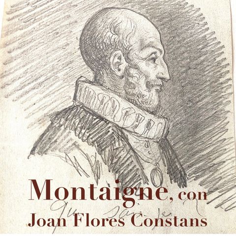 Montaigne, con Joan Flores Constans