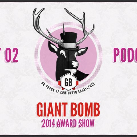 Giant Bombcast Giant Bomb Game of the Year 2014: Day Two (Premium)