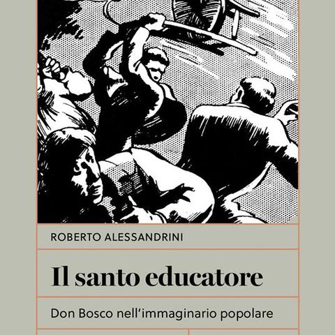 Roberto Alessandrini "Il santo educatore"