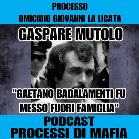 Gaspare Mutolo "Badalamenti è fuori famiglia" - Processo Giovanni La Licata