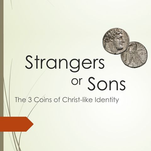 Strangers or Sons