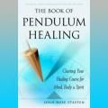 Pendulum Healing – Charting Your Healing Course with Joan Rose Staffen!