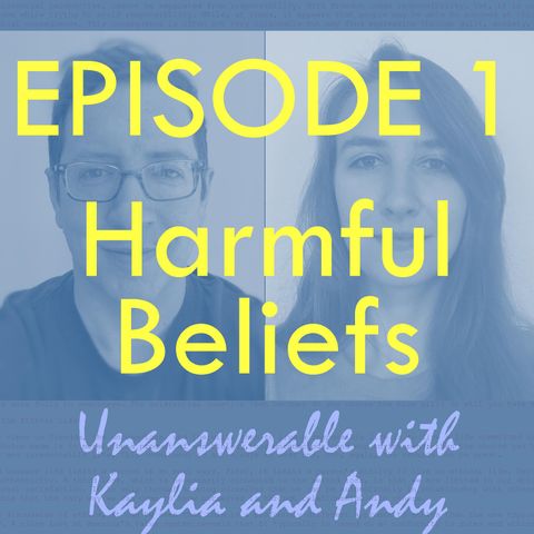 Ep 1 - When do beliefs become harmful to our mental health?