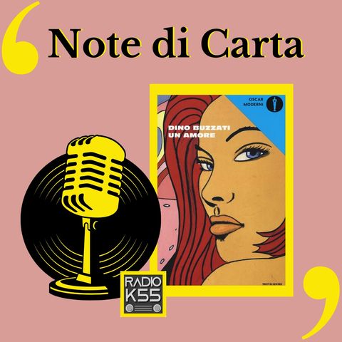 Note di Carta-Stagione1-Puntata2 - Un Amore di Dino Buzzati
