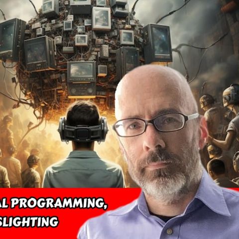 Dissent Into Madness: Social Programming, Mind Control, & Gaslighting | James Corbett
