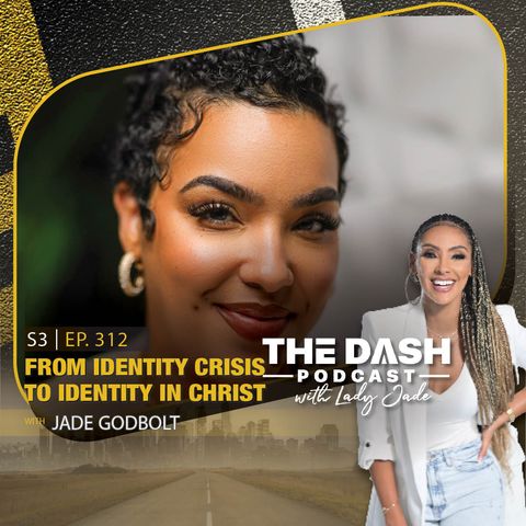 Identity Crisis to Identity in Christ || Guest Jade Godbolt
