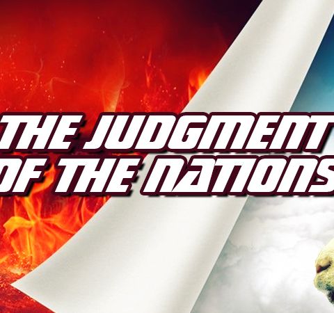 NTEB RADIO BIBLE STUDY: Differences Between The Matthew 25 Judgment Of The Nations And The Great White Throne Judgment In Revelation 20