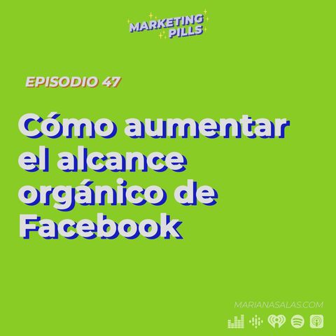 ⚡ EPISODIO 47 - ¿Se Puede Revivir El Alcance Orgánico De Facebook?