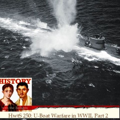 HwtS 250: U-Boat Warfare in World War II, Part 2