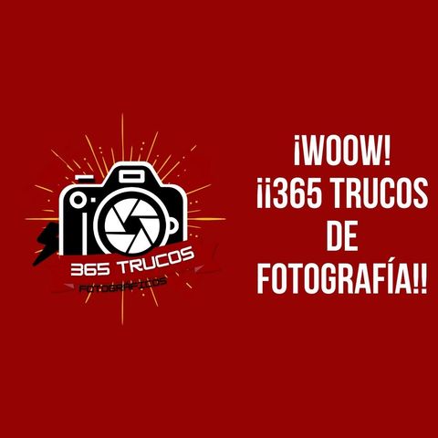 ¡Woow! ¡¡365 trucos de fotografía!!