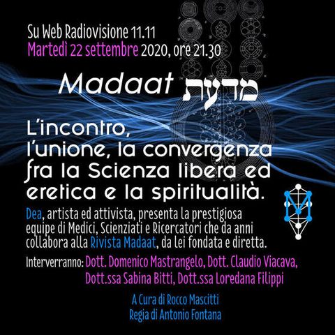Equipe Madaat : Incontro,l’unione,la convergeza fra la Scienza libera ed eretica e la spiritualità.