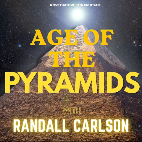 Episode #375: The Age of the Pyramids with Randall Carlson
