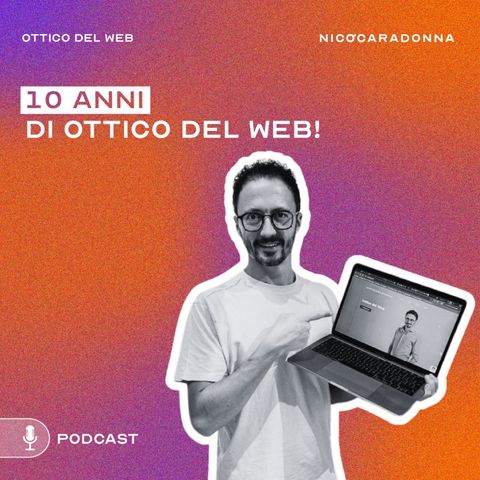 10 anni di "Ottico del web" - EP35