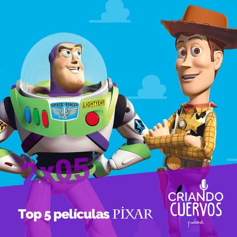 Criando Cuervos 2x05: Top 5 películas Pixar