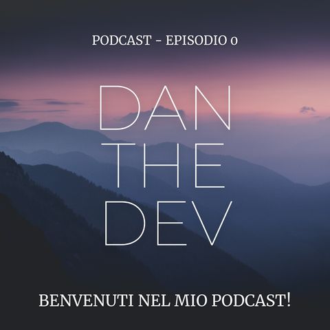Benvenuti su Dan The Dev!