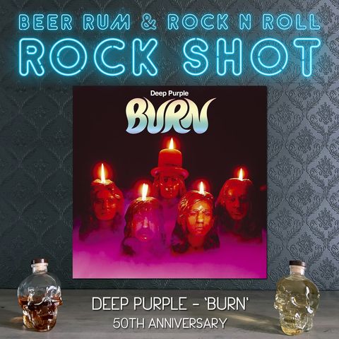'Rock Shot' (DEEP PURPLE 'BURN' 50TH ANNIVERSARY)